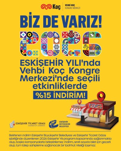 2026 ESKİŞEHİR YILI’NA BİR DESTEK DE VEHBİ KOÇ KONGRE MERKEZİ’NDEN