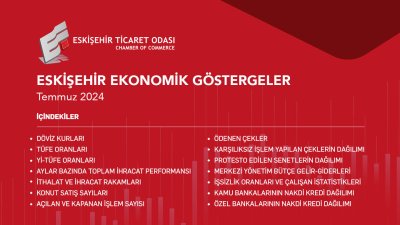 ETO TARAFINDAN TEMMUZ EKONOMİK GÖSTERGELER RAPORU YAYINLANDI