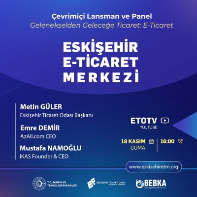 ESKİŞEHİR E-TİCARET MERKEZİ ÇEVRİMİÇİ TANITILACAK