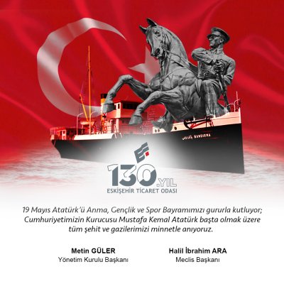 ATAMIZI ANIYOR, 19 MAYIS’I GURURLA KUTLUYORUZ